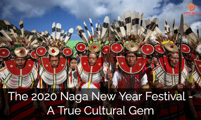 The 2020 Naga New Year Festival – A True Cultural Gem